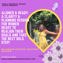 Load image into Gallery viewer, “Aligned & Ready” – A 60 Min Clarity & Planning Session for Women Ready to Realign Their Goals and Take the Next Bold Step!