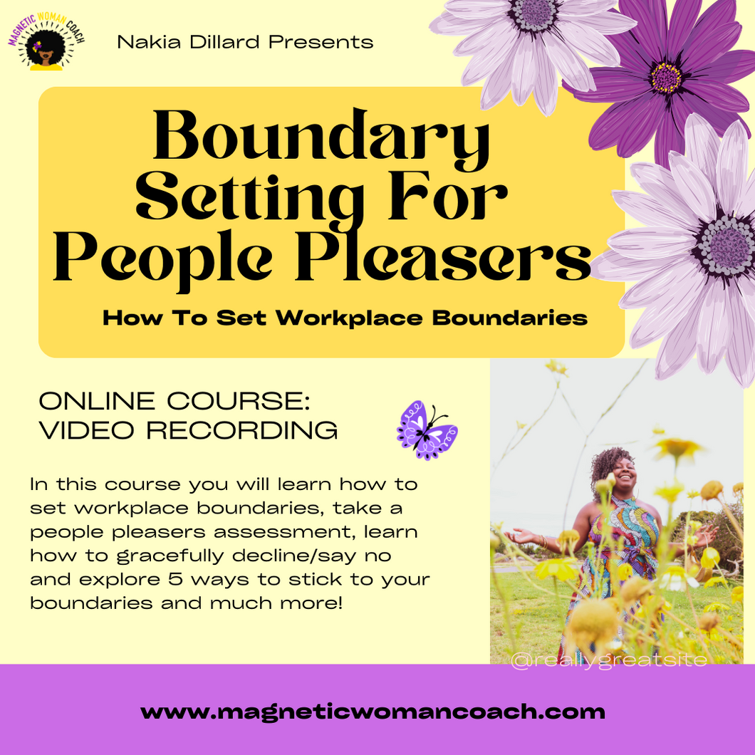 Boundaries For People Pleasers Course: Workplace Boundaries!