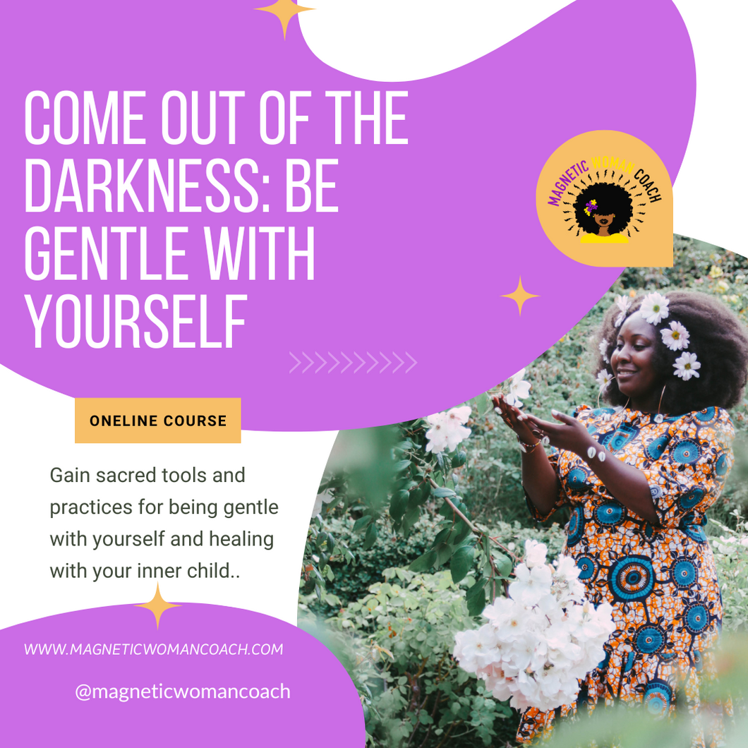 Be Gentle: Healing The Inner Child Vol 2.(Online Course)